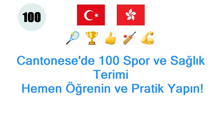 Cantonesede 100 Spor ve Sağlık Terimi: Hemen Öğrenin ve Pratik Yapın!